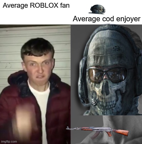 Average cod enjoyer; Average ROBLOX fan | image tagged in average fan vs average enjoyer | made w/ Imgflip meme maker