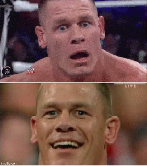 hey look a pretty old image | image tagged in john cena sad/happy | made w/ Imgflip meme maker