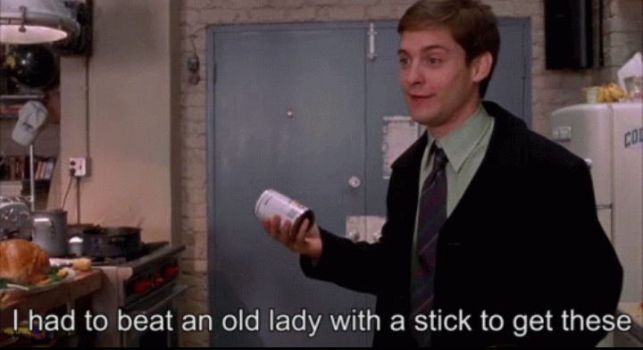 Toby Maguire I had to beat an old lady with a stick to get these Blank Meme Template