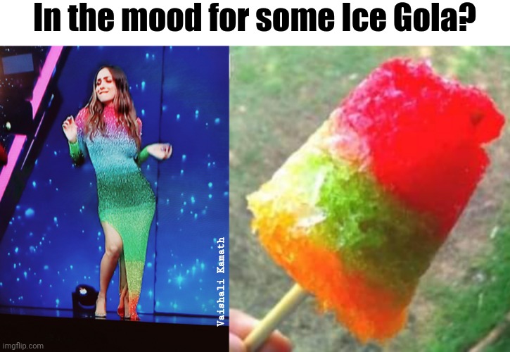 Malaika in summer be like... | In the mood for some Ice Gola? Vaishali Kamath | image tagged in colourful | made w/ Imgflip meme maker