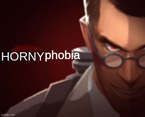 Waifu Phobia | HORNY | image tagged in waifu phobia | made w/ Imgflip meme maker