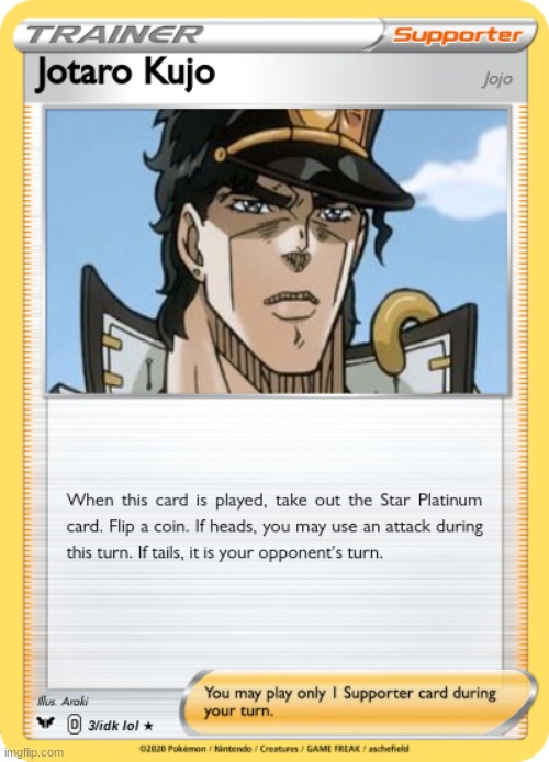 jotaro card lol | image tagged in pokemon,jojo's bizarre adventure | made w/ Imgflip meme maker