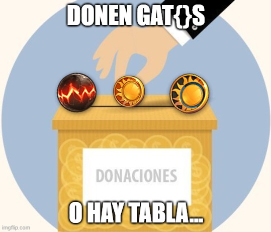 Friendly Reminder | DONEN GAT{}S; O HAY TABLA... | image tagged in epic seven | made w/ Imgflip meme maker