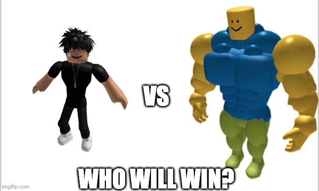 strong noob vs roblox slender | VS; WHO WILL WIN? | image tagged in roblox,roblox noob | made w/ Imgflip meme maker
