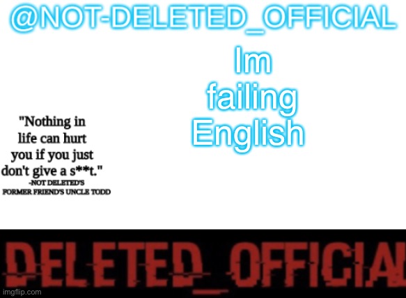 I cann0t spek out languag’s | Im failing English | image tagged in not-deleted_official's announcement template | made w/ Imgflip meme maker