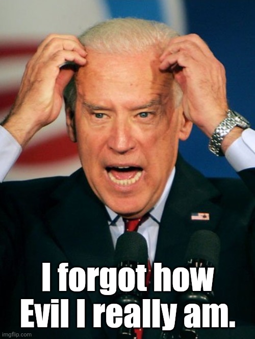 obiden scratches his Horn scars | I forgot how Evil I really am. | image tagged in obiden scratches his horn scars | made w/ Imgflip meme maker