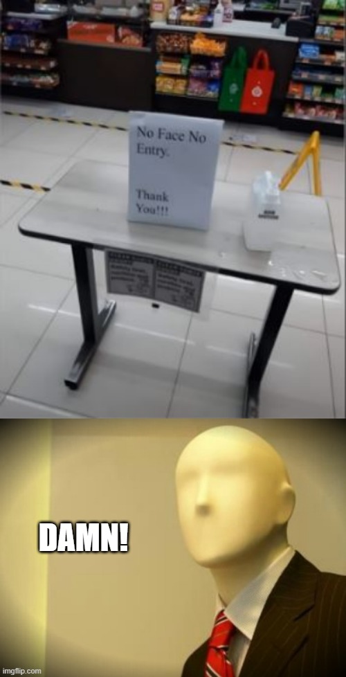 Oh Boy, No Service | DAMN! | image tagged in faceless bureaucrat | made w/ Imgflip meme maker