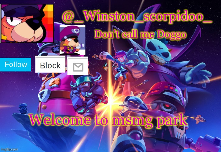 Winston' s Brawl stars temp | Welcome to msmg park | image tagged in winston' s brawl stars temp | made w/ Imgflip meme maker