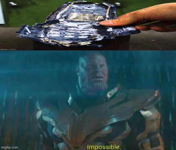 Reality can be whatever i want | image tagged in thanos impossible,marvel,nokia 3310 | made w/ Imgflip meme maker