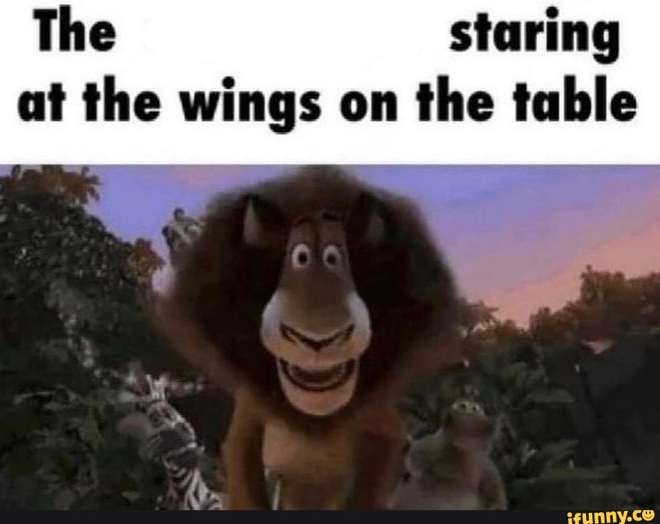 staring at the wings on the table Blank Meme Template