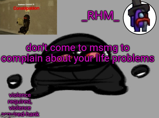 were just teens | don't come to msmg to complain about your life problems | image tagged in dsifhdsofhadusifgdshfdshbvcdsahgfsjk | made w/ Imgflip meme maker