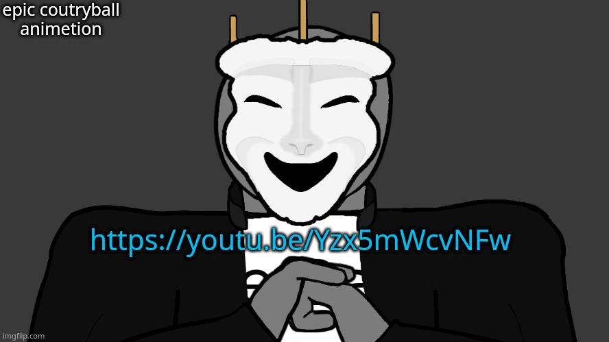 i love this | epic coutryball animetion; https://youtu.be/Yzx5mWcvNFw | image tagged in msmg,lmao yes | made w/ Imgflip meme maker