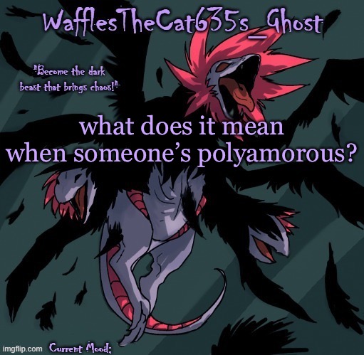. | what does it mean when someone’s polyamorous? | made w/ Imgflip meme maker