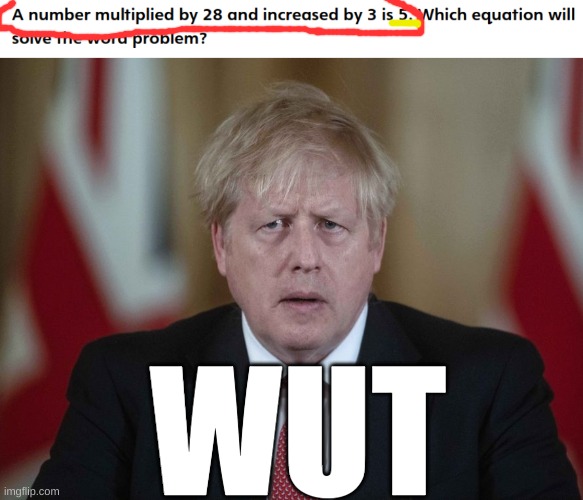 Sucksessmaker be like: | WUT | image tagged in boris johnson confused,wut,why,maths | made w/ Imgflip meme maker