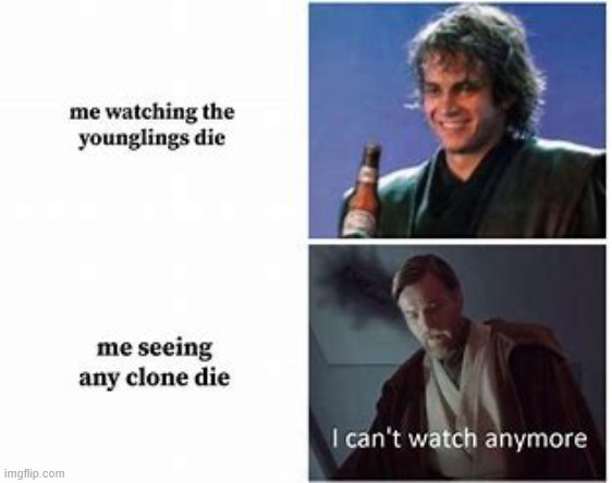 i cried watching Fives die tbh | image tagged in memes,star wars | made w/ Imgflip meme maker