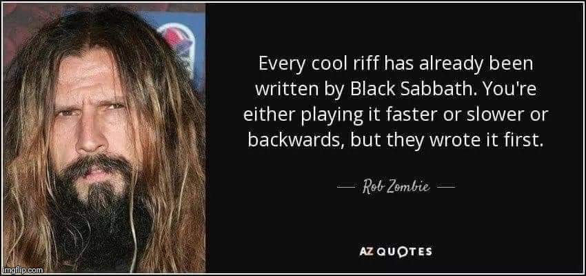 We Owe Our Riffs To Black Sabbath | image tagged in black sabbath,riffs,guitar riffs,metal,heavy metal,heavymetal | made w/ Imgflip meme maker