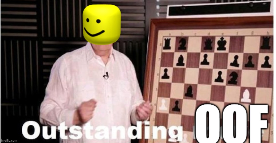 OuTsAnDiNg OoF | image tagged in outsanding oof | made w/ Imgflip meme maker
