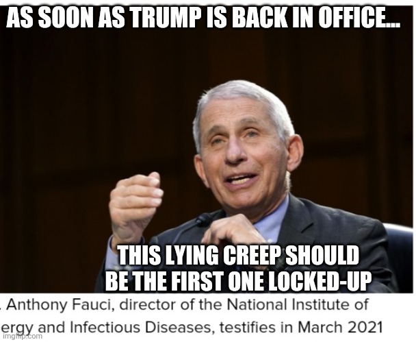 1st.in a long line of criminal scumbags | AS SOON AS TRUMP IS BACK IN OFFICE... THIS LYING CREEP SHOULD BE THE FIRST ONE LOCKED-UP | image tagged in president trump,new rules,libtard,criminals,lockdown | made w/ Imgflip meme maker