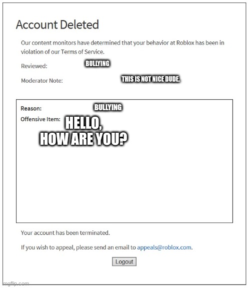 When my roblox account gets banned - Imgflip