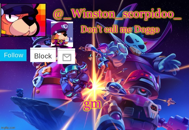 Winston' s Brawl stars temp | gm | image tagged in winston' s brawl stars temp | made w/ Imgflip meme maker