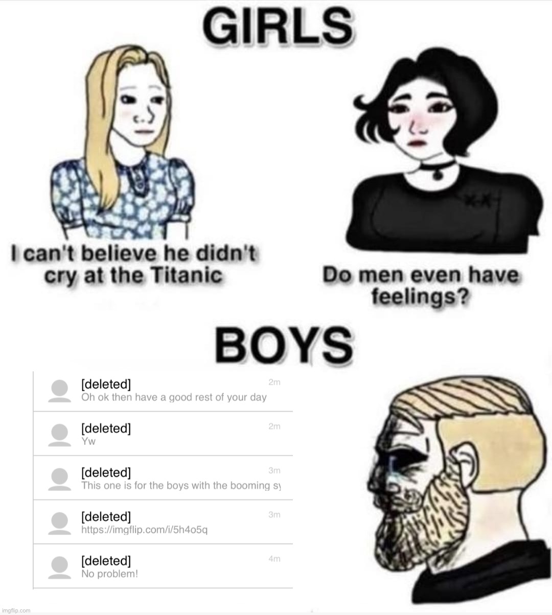 Do men even have feelings | image tagged in do men even have feelings | made w/ Imgflip meme maker