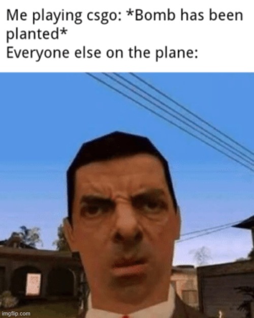 cs go let's go | image tagged in mr bean,gaming | made w/ Imgflip meme maker