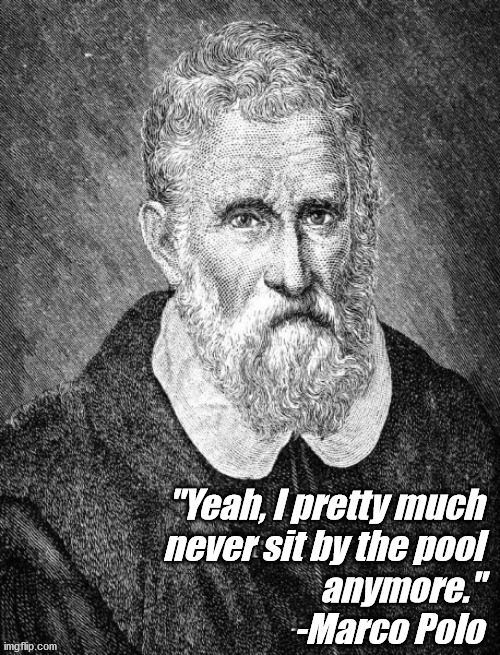 Poolside is not for everyone. | image tagged in marco polo,pool | made w/ Imgflip meme maker