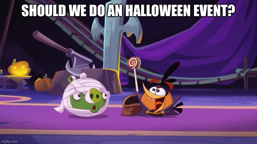 SHOULD WE DO AN HALLOWEEN EVENT? | made w/ Imgflip meme maker