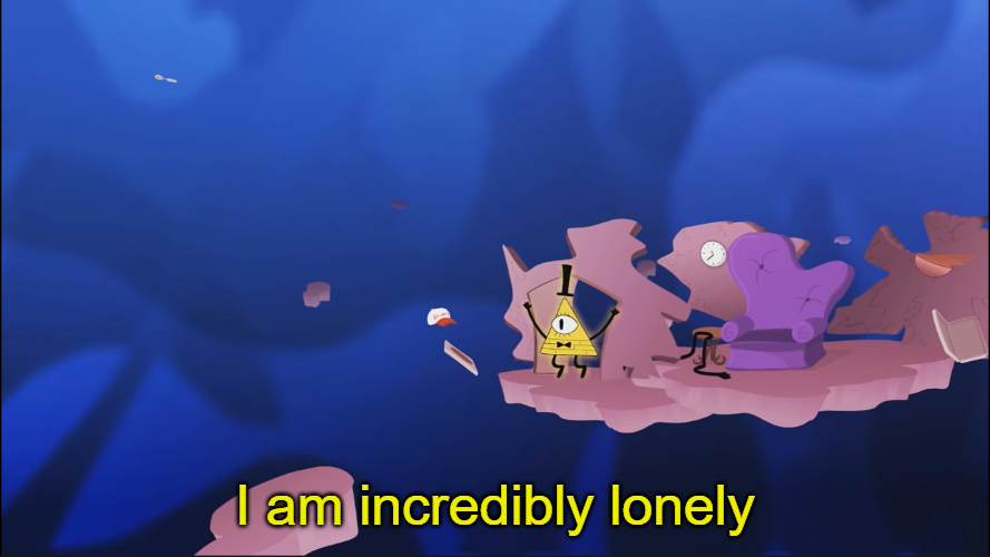 I am incredibly lonely Blank Meme Template