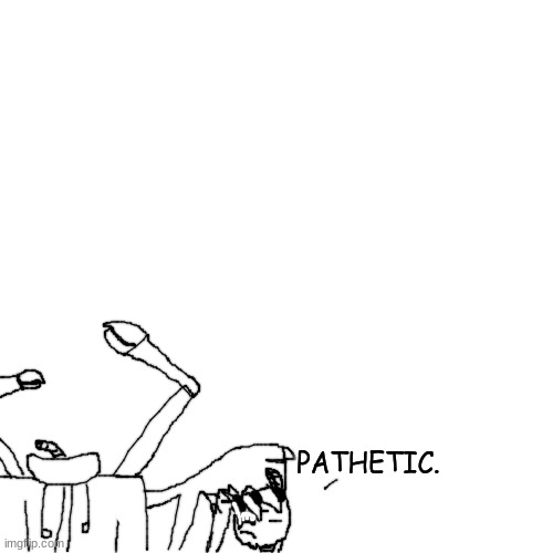 Carlos "PATHETIC." | image tagged in carlos pathetic | made w/ Imgflip meme maker