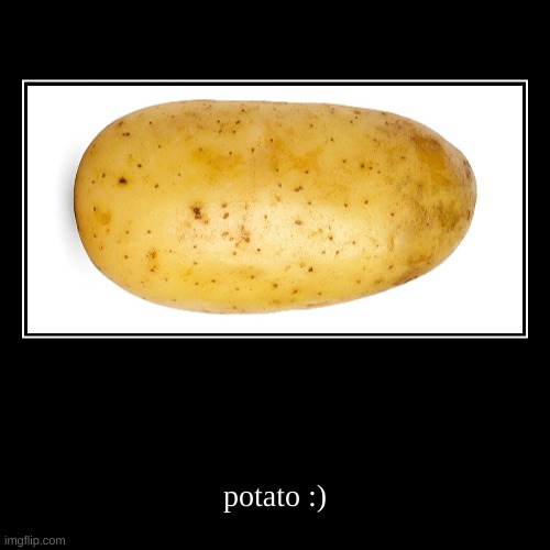 potato Memes & GIFs - Imgflip