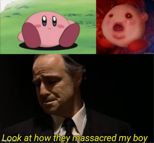 I apologize for this. | image tagged in kirby,look at how they massacred my boy,funny,memes | made w/ Imgflip meme maker