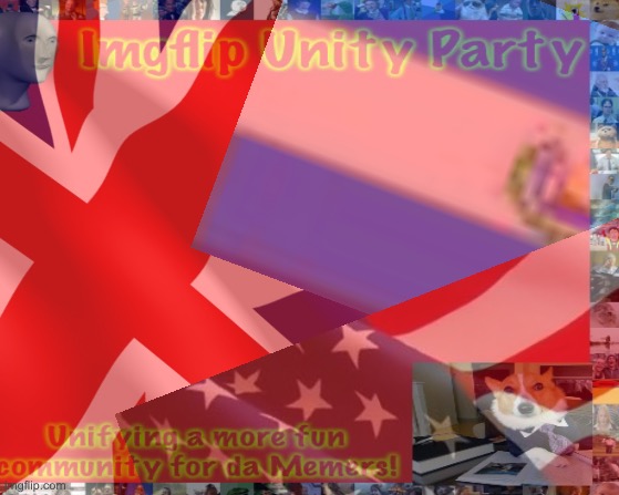 Imgflip Unity Party: The Multi Nation Party. (El Salvador, United States and United Kingdom) | made w/ Imgflip meme maker