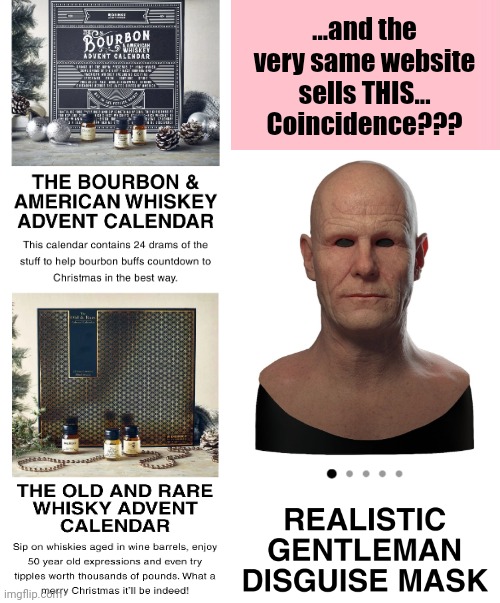Gentleman Whiskey Hoax |  ...and the very same website sells THIS...
Coincidence??? | image tagged in gentlemen,whiskey | made w/ Imgflip meme maker