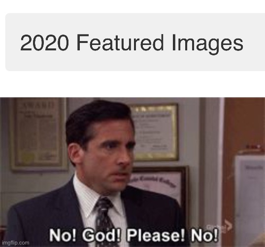 Nuuuuu | image tagged in oh god please no | made w/ Imgflip meme maker