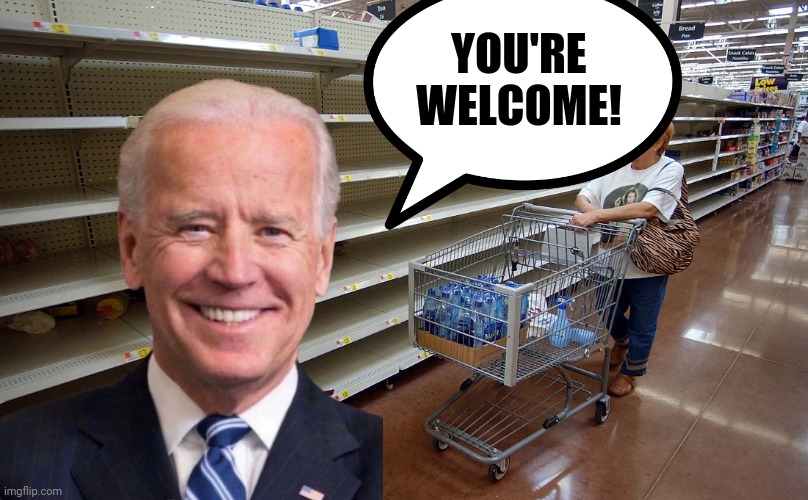 Empty shelves | YOU'RE WELCOME! | image tagged in empty shelves | made w/ Imgflip meme maker