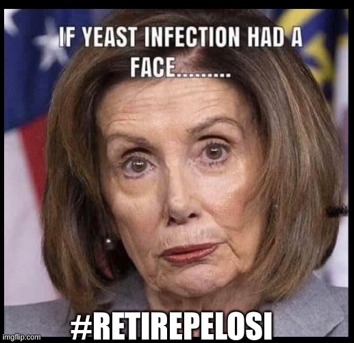 Most manipulative old witch on a broom who has ever held the speaker’s post. | #RETIREPELOSI | image tagged in nancy pelosi,liberal logic,democrat,memes,nancy pelosi is crazy | made w/ Imgflip meme maker