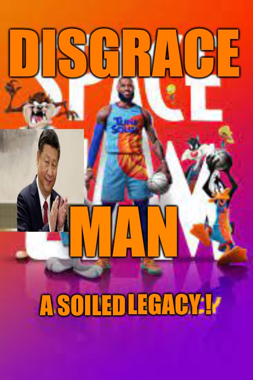Disgrace Man | DISGRACE; MAN; A SOILED; LEGACY ! | image tagged in disgrace man,space jam,legacy,political meme,political humor,nba | made w/ Imgflip meme maker