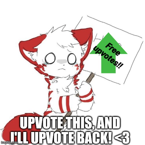 I'll upvote if you upvote <3 | Free
upvotes!! UPVOTE THIS, AND I'LL UPVOTE BACK! <3 | image tagged in shizi from changed holding sign saying help me | made w/ Imgflip meme maker
