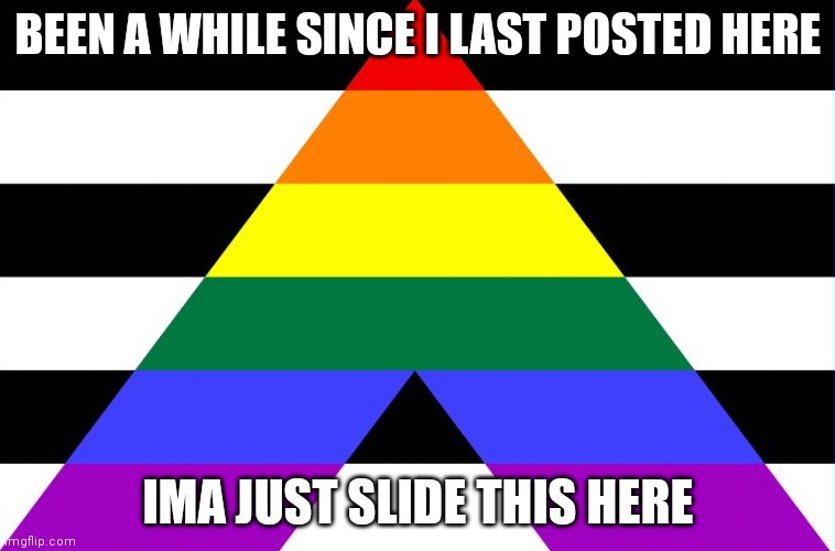 Straight Ally Flag | BEEN A WHILE SINCE I LAST POSTED HERE; IMA JUST SLIDE THIS HERE | image tagged in straight ally flag | made w/ Imgflip meme maker