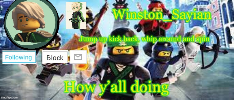 Winston's Ninjago Template | How y’all doing | image tagged in winston's ninjago template | made w/ Imgflip meme maker