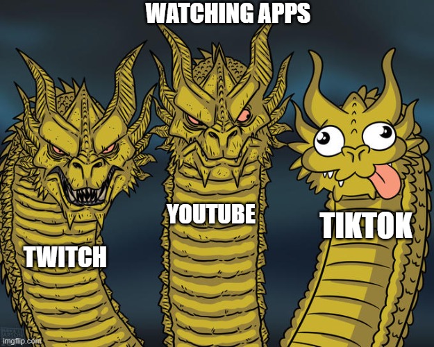 Three-headed Dragon | WATCHING APPS; YOUTUBE; TIKTOK; TWITCH | image tagged in three-headed dragon | made w/ Imgflip meme maker