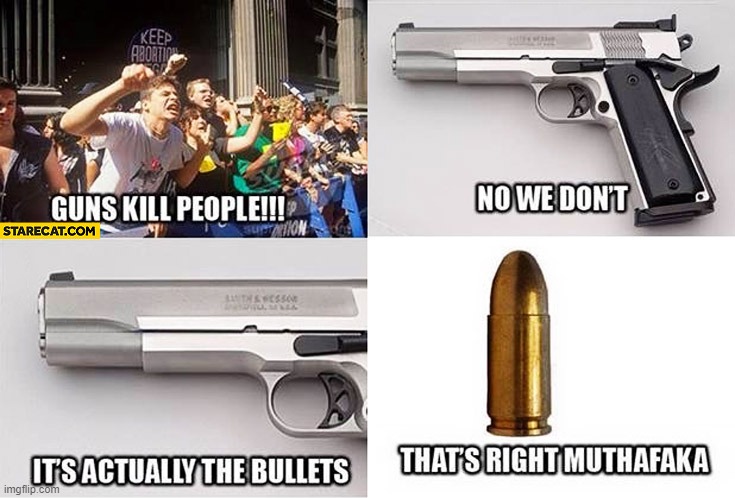 BULLET KILLS PEOPLE better grapic | image tagged in guns,bullets,funny memes,memes,very funny,funny | made w/ Imgflip meme maker