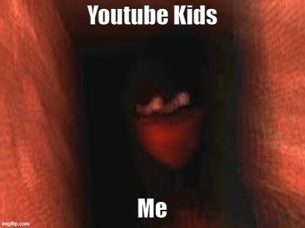 asg lolol | Youtube Kids; Me | image tagged in monster | made w/ Imgflip meme maker