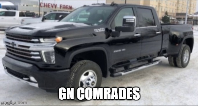 2021 chevy silverado | GN COMRADES | image tagged in 2021 chevy silverado | made w/ Imgflip meme maker