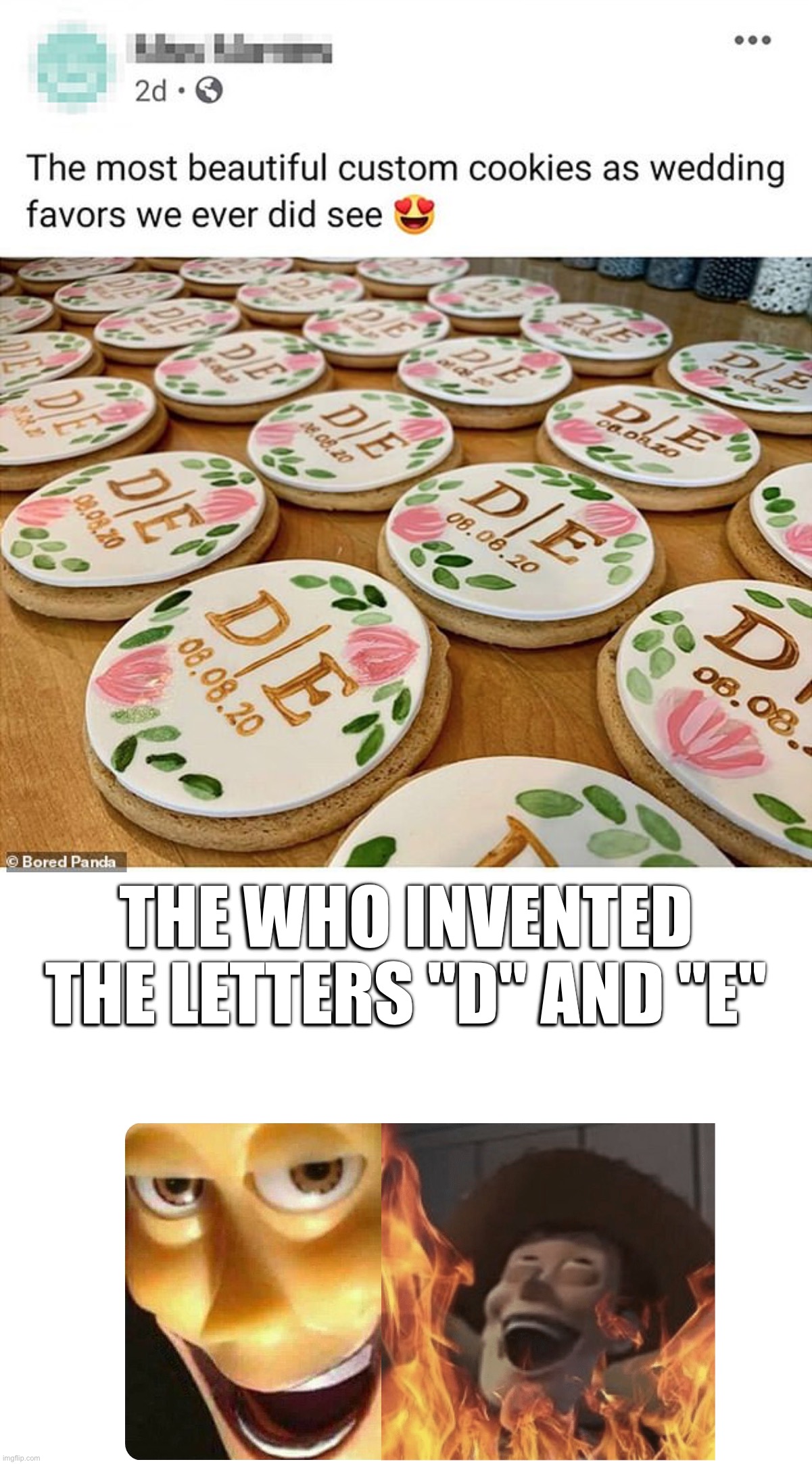 "Die" | THE WHO INVENTED THE LETTERS "D" AND "E" | image tagged in satanic woody,memes,funny,you had one job | made w/ Imgflip meme maker