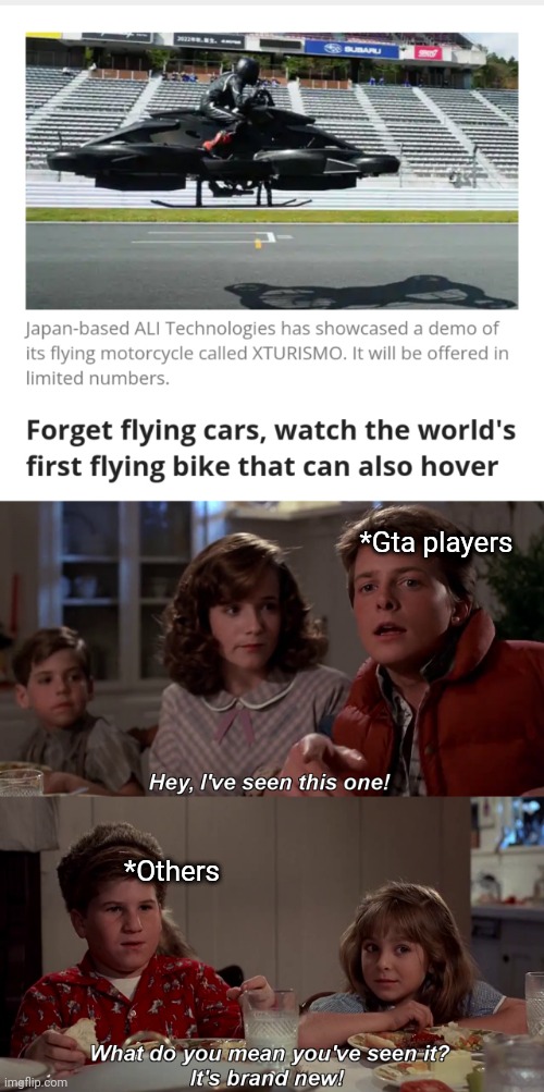 GTA players be like | *Gta players; *Others | image tagged in hey i've seen this one,flying,flying car,gta,gta 5,gta online | made w/ Imgflip meme maker