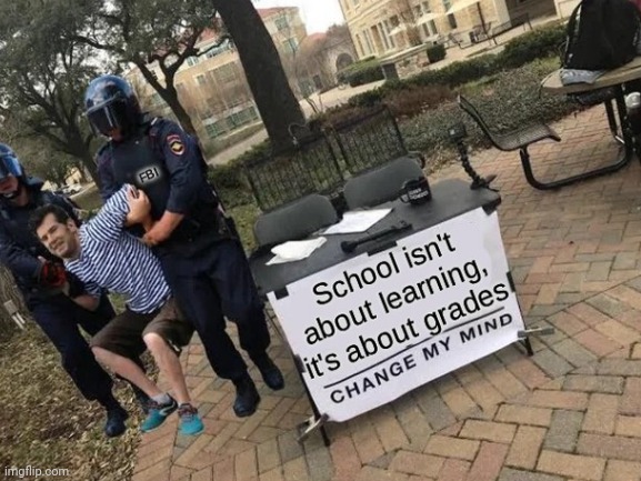 Cops | image tagged in change my mind | made w/ Imgflip meme maker