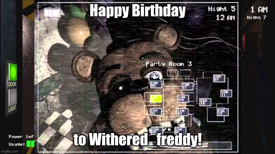 Fnaf 2 old freddy | Happy Birthday; to Withered_freddy! | image tagged in fnaf 2 old freddy | made w/ Imgflip meme maker