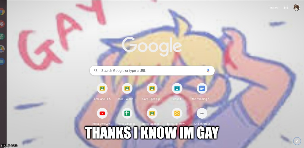 THANKS I KNOW IM GAY | image tagged in gay,boyfriends webtoon,funny,why are you reading this,stop it get some help,okay come on stop reading these | made w/ Imgflip meme maker